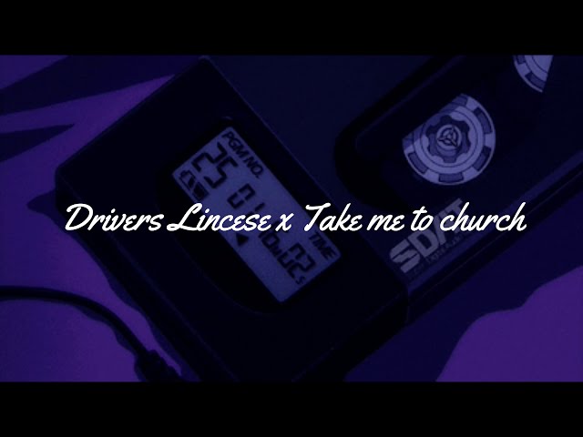 Drivers license x Take me to church Full Version  - Olivia Rodrigo ft Hozier class=