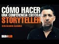 Como Hacer Una Conferencia Exitosa Storyteller con Álvaro Álvarez