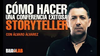 Como Hacer Una Conferencia Exitosa Storyteller con Álvaro Álvarez