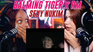 Balming Tiger - 섹시느낌 SEXY NUKIM (feat. RM of BTS) Official M/V reaction