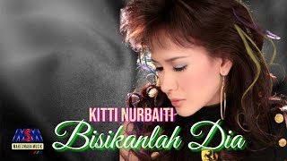 KITTI NURBAITI - BISIKANLAH DIA [OFFICIAL MUSIC VIDEO] LYRICS