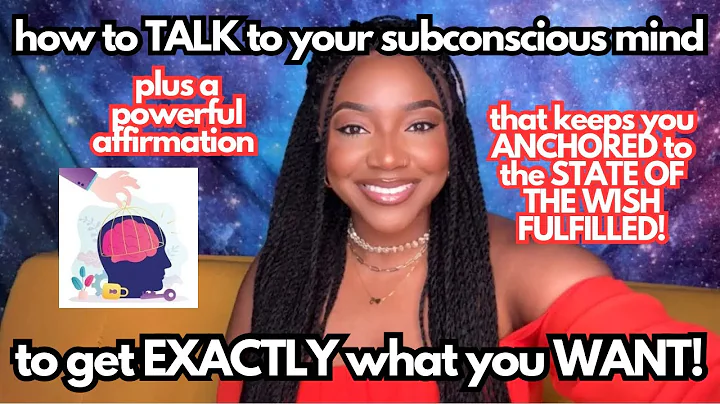 how to TALK to your subconscious mind to get EXACTLY what you want!