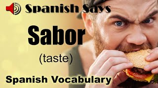 Sabor: How to Say / Pronounce Sabor - Taste in Spanish | Spanish Says