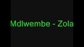 Mdlwembe - Zola