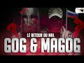 GOG ET MAGOG - Le retour du mal