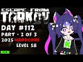 Escape from Tarkov: Level 58 PvP Solo - Chibi VTuber - Part 2 of 3 - Day 112