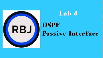 Lab 8 OSPF Passive Interface
