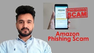 Amazon Phishing Scam - Amazon Phishing Scams Explained - Manan Arshad