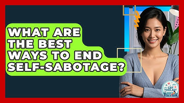What Are The Best Ways To End Self-sabotage? - CBT Toolkit