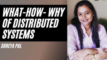 What why how of Distributed Systems| Distributed systems concepts