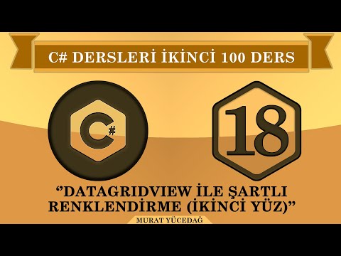 C# Ders 18 Datagridview ile Şartlı Renklendirme (ikinci 100)