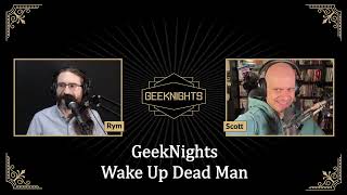 GeekNights Live: Wake Up Dead Man: A Knives Out Mystery