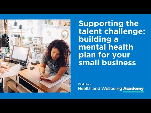 Bupa | Workplace Health & Wellbeing Academy | Building a mental health plan for your small business