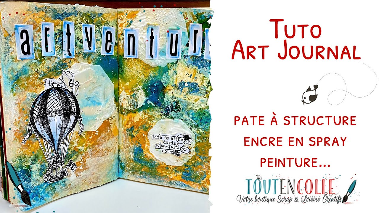 Tuto art journal : pâte à structure, encre en spray, peinture...