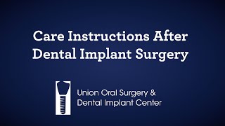 Care Instructions After Dental Implant Surgery - Union Oral Surgery