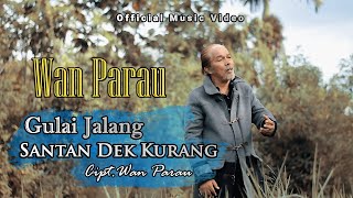 WAN parau - Gulai jalang santan Dek  kurang  (OMV )