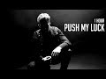 The Chainsmokers - Push My Luck [1 Hour] Loop