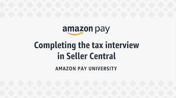 Completing the tax interview in Seller Central