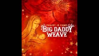 Watch Big Daddy Weave Joy To The World video