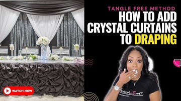 How to Add and Remove Crystal Curtains to Your Backdrops | TANGLE EASY METHOD