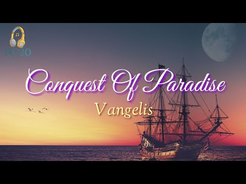 Conquest Of Paradise By Vangelis