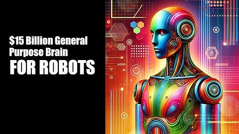$15 Billion AI Company Is Building A General Purpose Brain For Robots