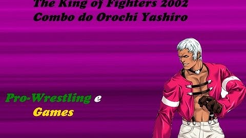The King of Fighters 2002 - Combo do Orochi Yashiro