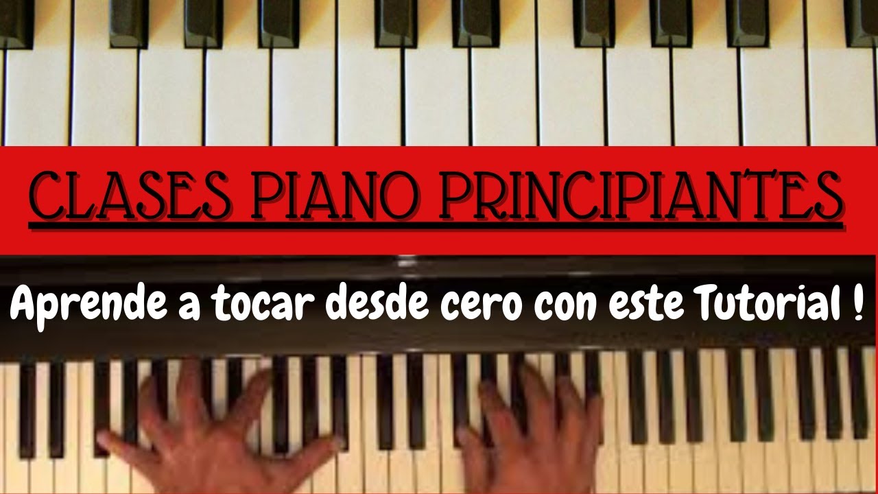 CLASES PIANO para PRINCIPIANTES como aprender a tocar desde cero curso