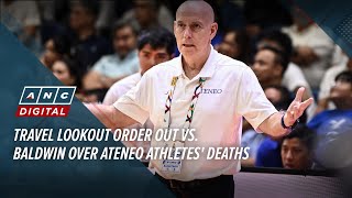 Travel lookout order out vs. Baldwin over Ateneo athletes' deaths | ANC