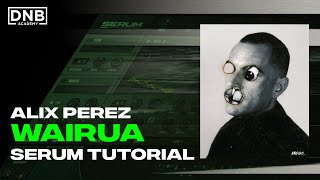 How to make BASSES like Alix Perez - Wairua | Serum Tutorial