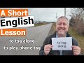 Learn the english phrases to tag along and to play phone tag