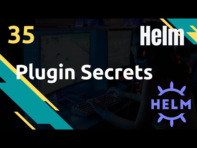 Plugin Secrets : chiffrez vos secrets - #Helm 35