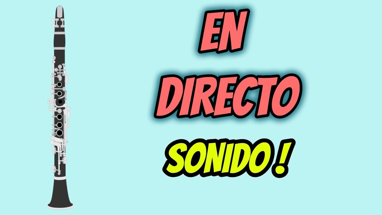 tarde Podrido dormitar Como mejorar el SONIDO en el clarinete. EN VIVO ! #PracticaEnCasa  #cuarentena #ClarinetHOME - YouTube