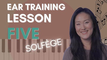 Ear Training - Lesson 5 (Solfège!) + 5 days of exercises