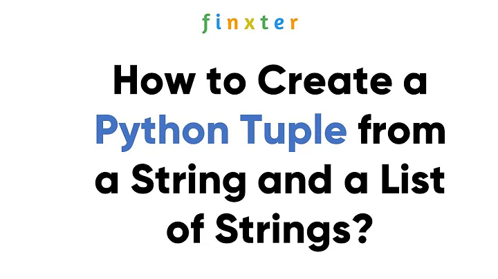 How to Create a Tuple from a String and a List of Strings