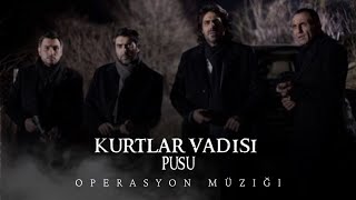 kurtlar vadisi pusu - Operasyon Müziği (Slowed + Reverb) İstanbul Mix Resimi