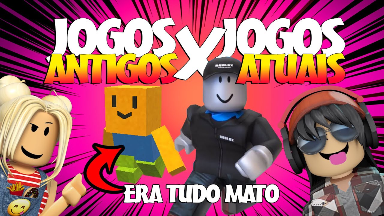 roblox antigo vs agora