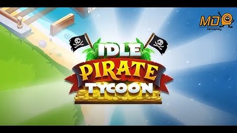 Idle Pirate Tycoon - Gameplay IOS & Android