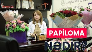 PAPİLLOMA VİRUS NƏDİR? | Ginekoloq Xəyalə İsmayılova Resimi