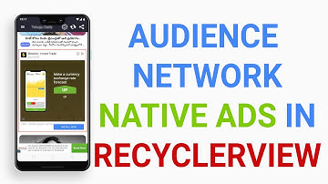 How to show facebook Audience Network Native ads in Android RecyclerView