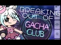 BREAKING OUT OF GACHA CLUB!?!? - Original(?)