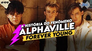 ALPHAVILLE - A história do fenômeno synth pop e a canção FOREVER YOUNG | Por Dentro Da Canção #44