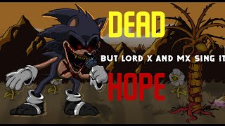 Dead Hope But Mx And Lord X Sing It Fnf Cover Fnf X Mcm X Mario Madness Flp