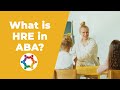 What is Happy, Relaxed Engaged in ABA (HRE)