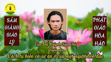 Sấm giảng của Đức Huỳnh Giáo Chủ||Quyển 6 - Cách tu hiền và sự ăn ở của một người bổn đạo