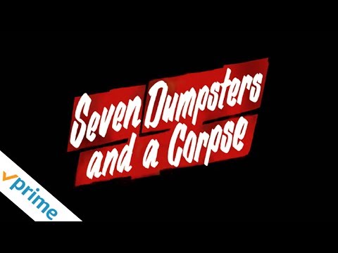 Seven Dumpsters and a Corpse