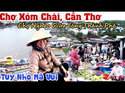 Video CHỢ XÓM CHÀI NGHÈO NHẤT CẦN THƠ - Chợ Nghèo Giữa Lòng... - youtube