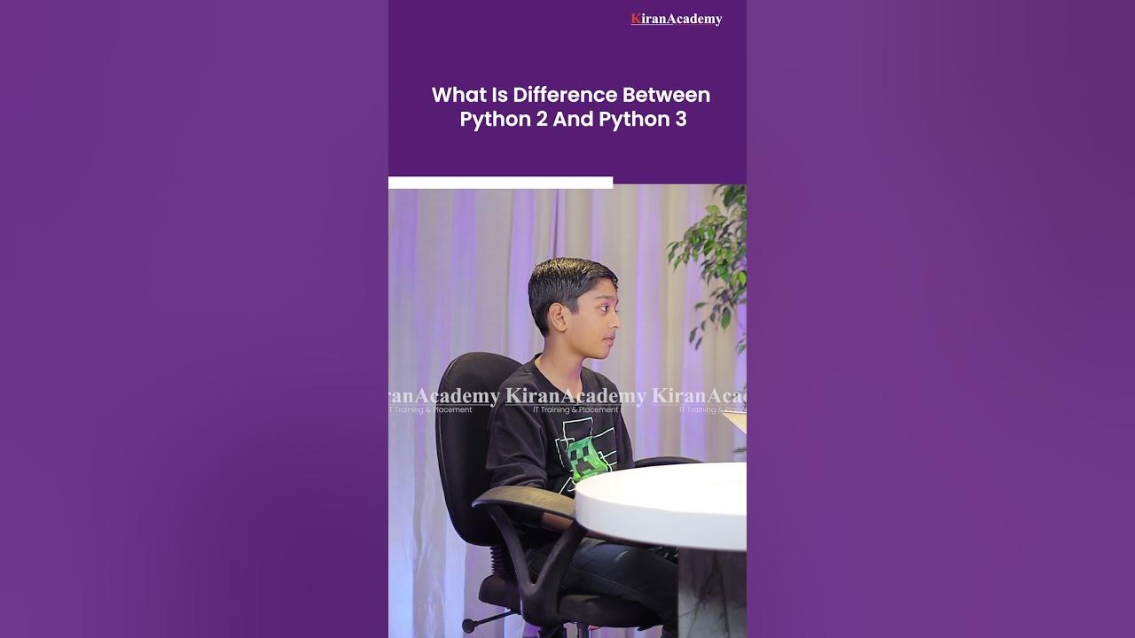 What Is the Difference Between Python 2 And Python 3 | #thekiranacademy ...