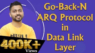 Lec23: GoBackN ARQ (Automatic Repeat Request) | Data Link layer