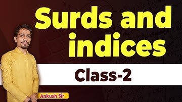 Indices & Surds  Basic Concept Class 2  | Ankush Sir